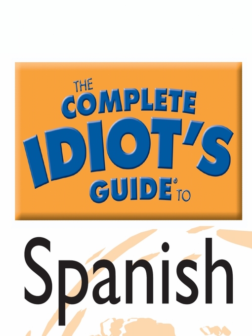 Title details for The Complete Idiot's Guide to Spanish by Linguistics Team - Available